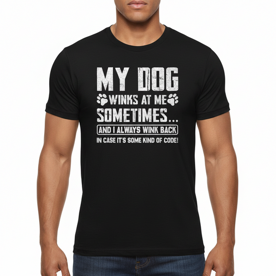 Funny Dog Lover T-Shirt My Dog Winks at Me Cotton Tee Men Women