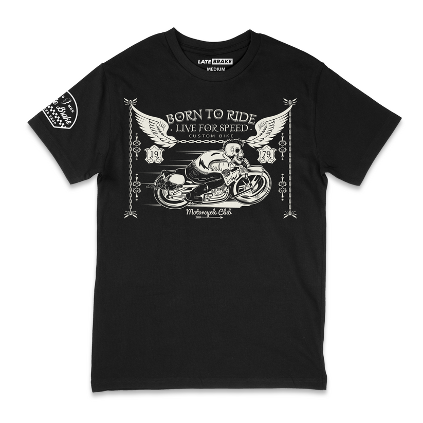 Late Brake Born to Ride T-Shirt Cotton Car Enthusiast Tee 180gsm | - QHA UK