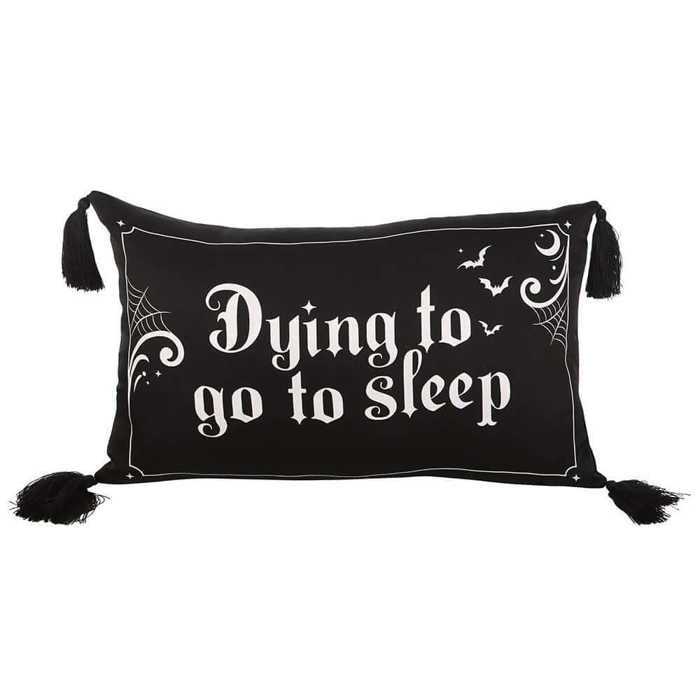 Gothic Gifts Cushion Dying to Go to Sleep Satin - QHA UK